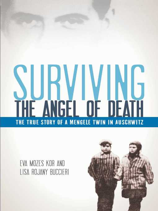 Title details for Surviving the Angel of Death by Eva Mozes Kor - Available